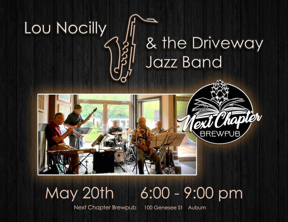 Lou Nocilly & the Driveway Jazz Band at Next Chapter Brewpub on May 20th from 6pm - 9pm